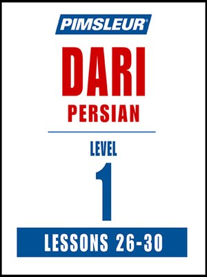 cover image of Pimsleur Dari Persian Level 1 Lessons 26-30 MP3